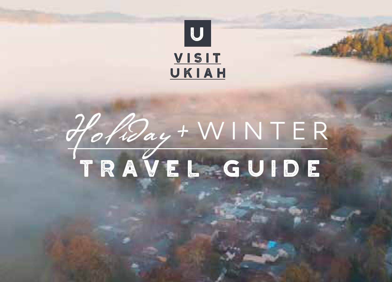 Visit Ukiah Holiday+Winter Travel Guide